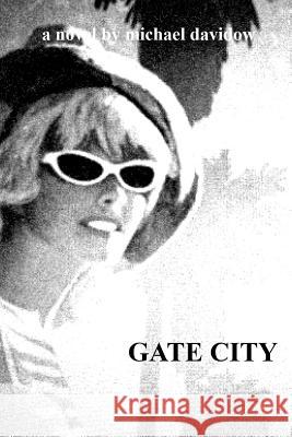 Gate City Michael Davidow 9781514311165 Createspace - książka