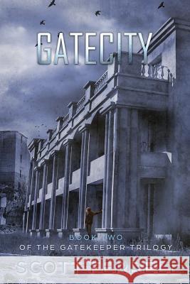 Gate City: The Gatekeeper Book 2 Scott Ferrell 9781523397600 Createspace Independent Publishing Platform - książka