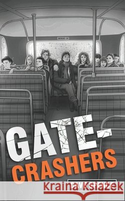 Gate-Crashers Dave Spence 9781919313801 Fifth Level Publishers - książka