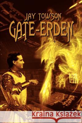 Gate-Erden Jay Towson 9780595323890 iUniverse - książka