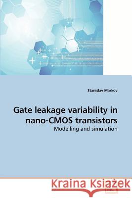 Gate leakage variability in nano-CMOS transistors Markov, Stanislav 9783639220995 VDM Verlag - książka