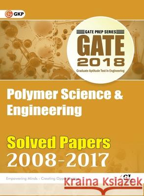 GATE Polymer Science & Engineering - Solved Papers 2008-2017 Unknown 9789387444232 G.K Publications Pvt.Ltd - książka
