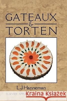 Gateaux and Torten L. J. Hanneman 9780853343691 KLUWER ACADEMIC PUBLISHERS GROUP - książka