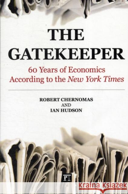 Gatekeeper: 60 Years of Economics According to the New York Times Chernomas, Robert 9781594516832  - książka