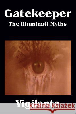 Gatekeeper: The Illuminati Myths Vigilante 9781478706250 Outskirts Press - książka