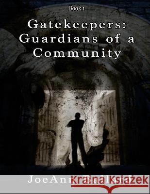 Gatekeepers: Guardians of a Community Joeann Ballard 9780692310359 Optimum Publishing - książka