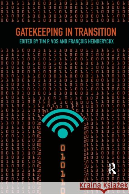 Gatekeeping in Transition Tim P. Vos Francois Heinderyckx 9781138721012 Routledge - książka