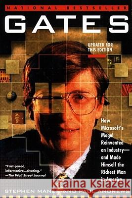 Gates: How Microsoft's Mogul Reinvented an Industry--And Made Himself the Richest Man in America Manes, Stephen 9780671880743 Touchstone Books - książka