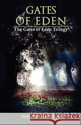 Gates of Eden: The Gates of Eden Trilogy Richard Douglas Bouslough 9781432760205 Outskirts Press - książka