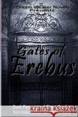 Gates of Erebus: Dark Paranormal Short Stories Su Williams Sam Whitehouse Beem Weeks 9781505703047 Createspace - książka