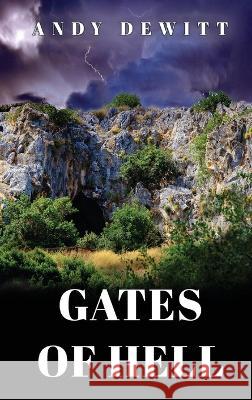 Gates of Hell Andy DeWitt 9781649497659 Elk Lake Publishing Inc - książka