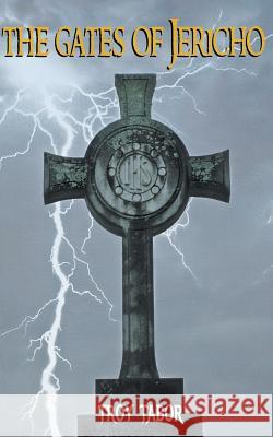 Gates of Jericho Troy T. Tabor 9781506184906 Createspace - książka