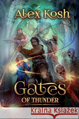 Gates of Thunder (Loner Book #1): LitRPG Series Alex Kosh 9788076194601 Magic Dome Books - książka