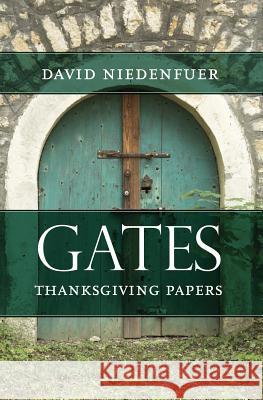 Gates: Thanksgiving Papers David Niedenfuer 9781940145006 Signalman Publishing - książka