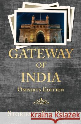 Gateway of India (Omnibus Edition) Ken Doyle 9781519118561 Createspace - książka