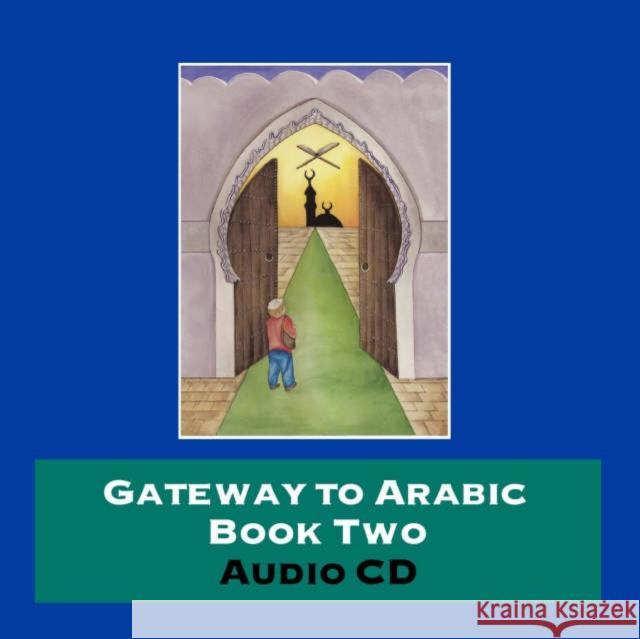 Gateway to Arabic  9780954750978 Anglo-Arabic Graphics Ltd - książka