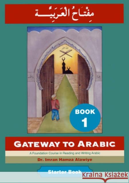 Gateway to Arabic: Book 1  9780954083311 Anglo-Arabic Graphics Ltd - książka