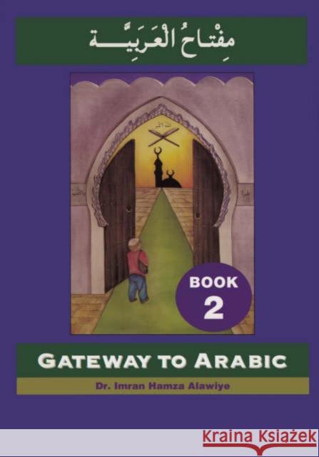 Gateway to Arabic: Book 2  9780954083304 Anglo-Arabic Graphics Ltd - książka