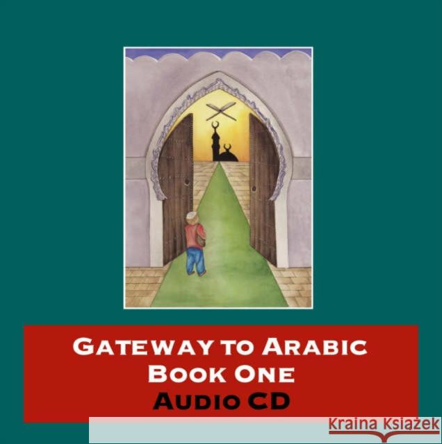 Gateway to Arabic: CD 1  9780954750954  - książka