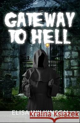 Gateway to Hell Elisa Wilkinson 9781800318953 New Generation Publishing - książka