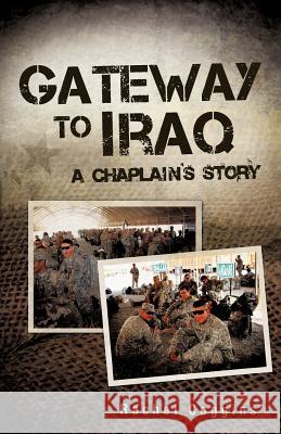 Gateway To Iraq Rachel Coggins 9781615790593 Xulon Press - książka