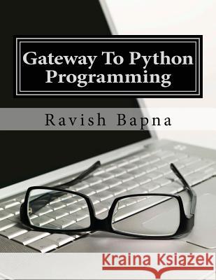 Gateway To Python Programming Bapna, Ravish 9781497422018 Createspace - książka