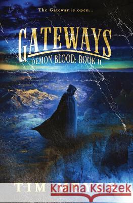 Gateways: A Novel of Supernatural Demon Horror Tim Meyer 9781985690431 Createspace Independent Publishing Platform - książka