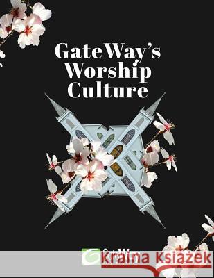 GateWay's Worship Culture Cannistraci, David 9781977698087 Createspace Independent Publishing Platform - książka