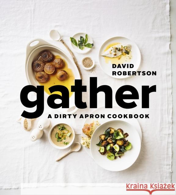 Gather: A Dirty Apron Cookbook  9781773270678 Figure 1 Publishing - książka