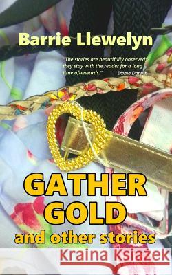 Gather Gold and Other Stories Barrie Llewelyn 9781904958604 Opening Chapter - książka