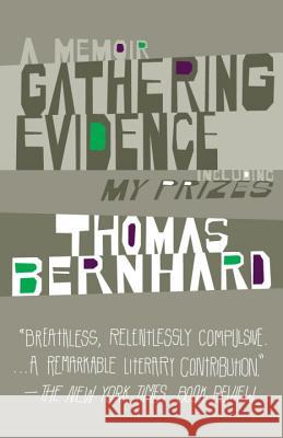 Gathering Evidence/My Prizes Thomas Bernhard 9781400077625 Vintage Books USA - książka