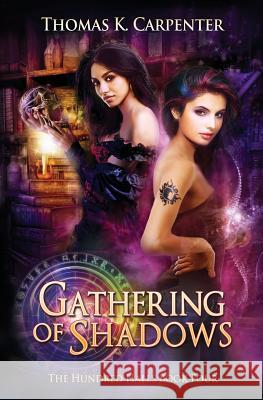 Gathering of Shadows Thomas K Carpenter 9781976544644 Createspace Independent Publishing Platform - książka