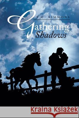 Gathering Shadows P. G. Simmons 9781493103522 Xlibris Corporation - książka