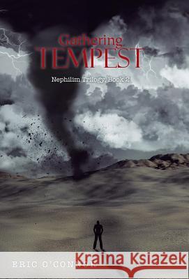 Gathering Tempest: Nephilim Trilogy, Book 2 Eric O'Connor 9781490758800 Trafford Publishing - książka