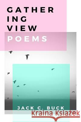 Gathering View Jack Buck 9780998890234 Punch Drunk Press Ltd. - książka