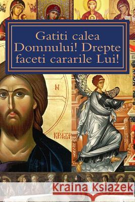 Gatiti Calea Domnului! Drepte Faceti Cararile Lui!: NU E Vrednic Cel Ce Are Suflet MIC in Casa Mare. Vrednic E Cel Ce Ridica Suflet Mare-N Casa Mica. Dr Florian Ion Tiberiu Petrescu 9781468095326 Createspace - książka