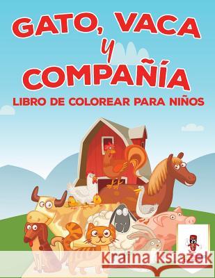 Gato, Vaca Y Compañía: Libro De Colorear Para Niños Coloring Bandit 9780228210931 Coloring Bandit - książka