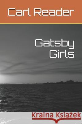Gatsby Girls Carl Reader 9781519035295 Independently Published - książka