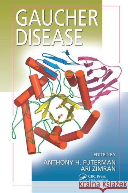 Gaucher Disease Anthony H. Futerman Ari Zimran 9780849338168 CRC Press - książka