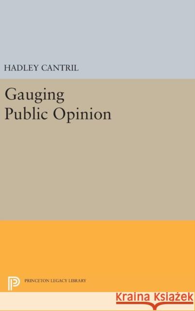 Gauging Public Opinion Hadley Cantril 9780691653631 Princeton University Press - książka