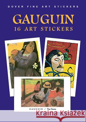 Gauguin: 16 Art Stickers Paul Gauguin Gayguin 9780486405995 Dover Publications - książka