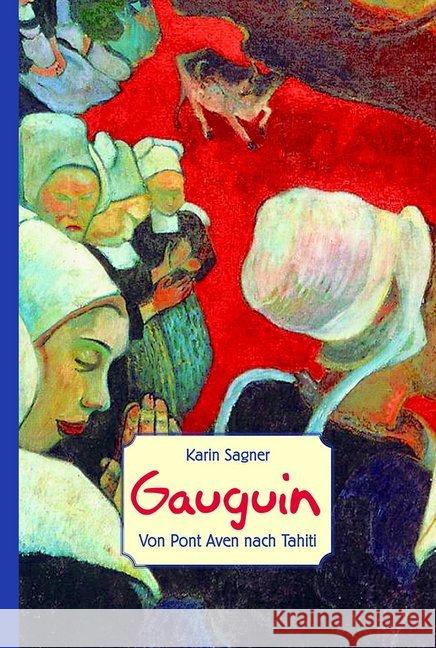 Gauguin : Von Pont Aven nach Tahiti Sagner, Karin 9783937357973 Bookspot - książka