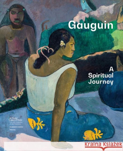 Gauguin: A Spiritual Journey Christina Hellmich Line Clause Max Hollein 9783791357959 Prestel Publishing - książka