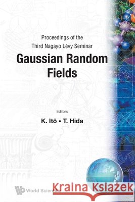Gaussian Random Fields - Proceedings of the Third Nagayo Levy Seminar Kazufumi Ito Takeyuki Hida 9789810238049 World Scientific Publishing Company - książka
