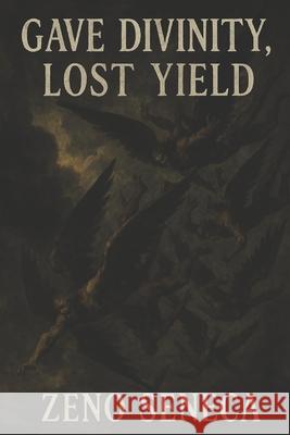 Gave Divinity, Lost Yield Zeno Seneca 9798340641595 Independently Published - książka