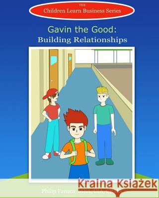 Gavin the Good: Building Relationships Children Lear Stephen Gonzaga 9781517708054 Createspace - książka