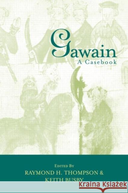 Gawain : A Casebook Raymond H. Thompson Keith Busby 9780415971225 Routledge - książka