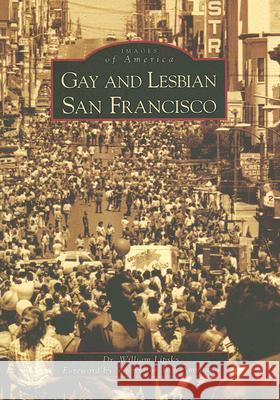 Gay and Lesbian San Francisco William Lipsky 9780738531380 Arcadia Publishing (SC) - książka