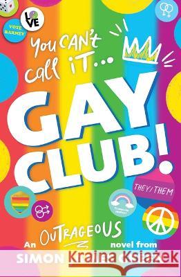 Gay Club! Simon James Green 9781338897463 Scholastic Press - książka