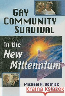Gay Community Survival in the New Millennium Michael R. Botnick 9780789007919 Harrington Park Press - książka